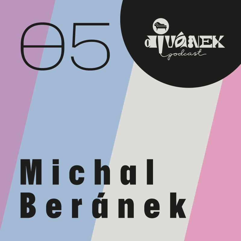 Obrázek epizody Podcast Divánek #5 - Michal Beránek