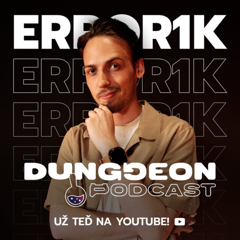 Obrázek epizody ERROR1K: "Zpívat NWORD v písničce je ok. Videa jsem schovával před třídou." | DUNGGEON Podcast #11
