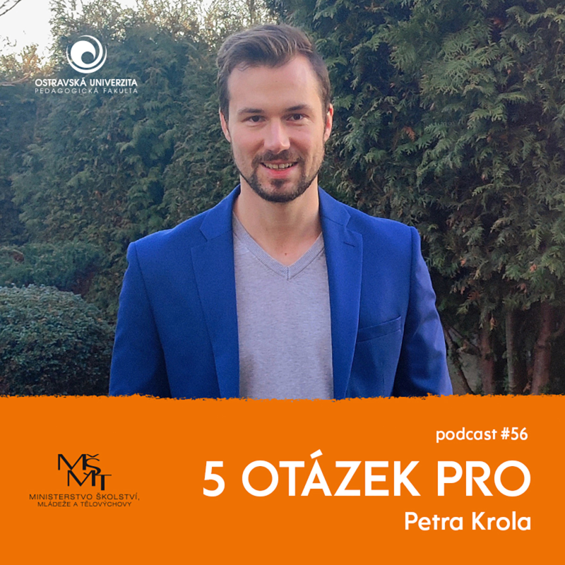 Obrázek epizody 56. díl – školní psycholog Petr Krol: „Pedagog by měl aktivně naslouchat a zamýšlet se nad tím, co mu žáci sdělují…“