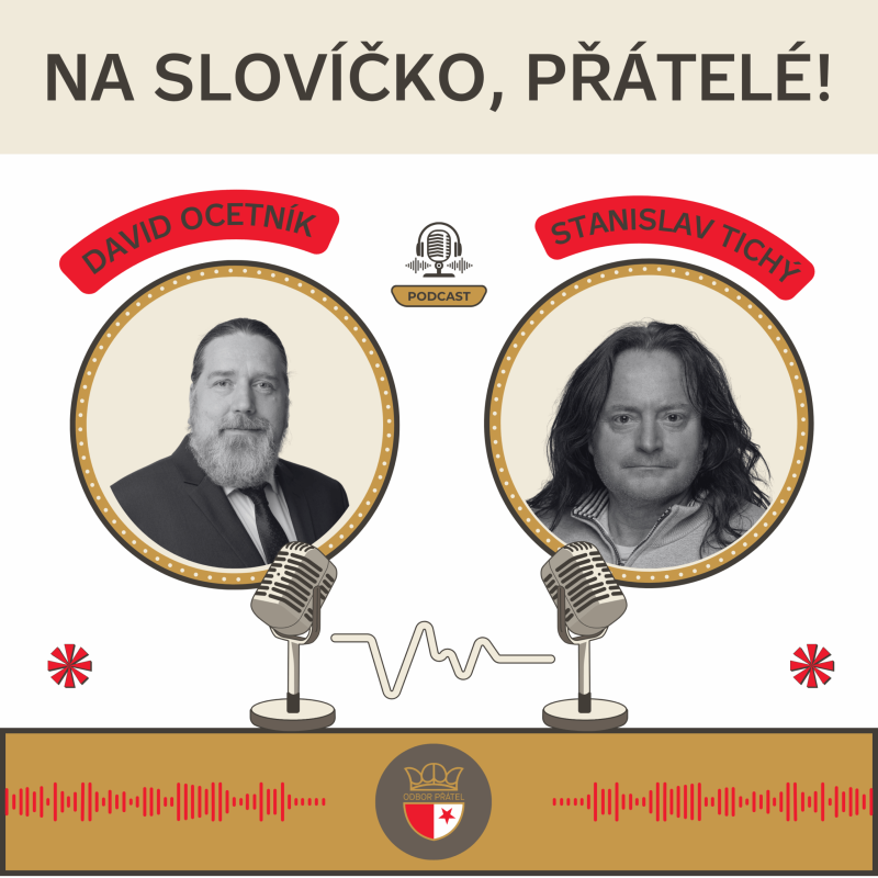 Obrázek epizody Na slovíčko, přátelé! Se Stanislavem Tichým… 2025/05 (05)