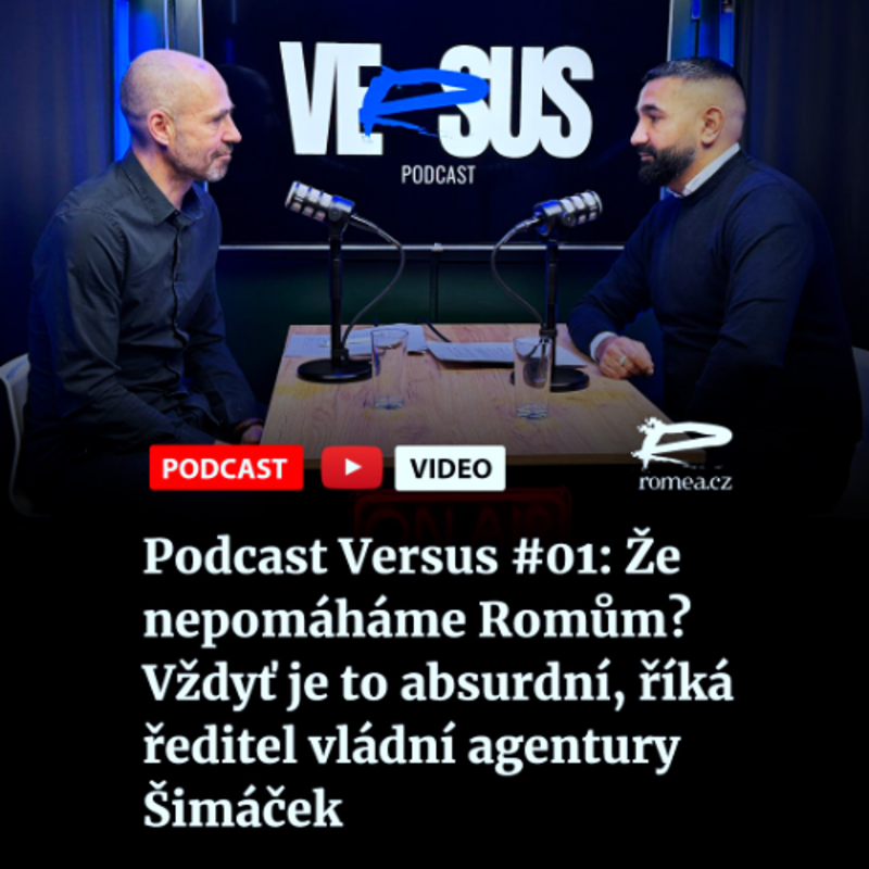 Obrázek epizody Podcast Versus #01: Že nepomáháme Romům? Vždyť je to absurdní, říká ředitel vládní agentury Šimáček
