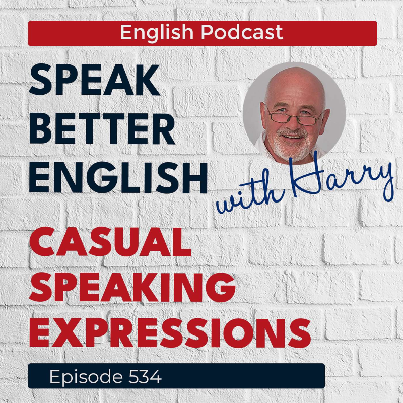 Obrázek epizody Speak Better English with Harry | Episode 534