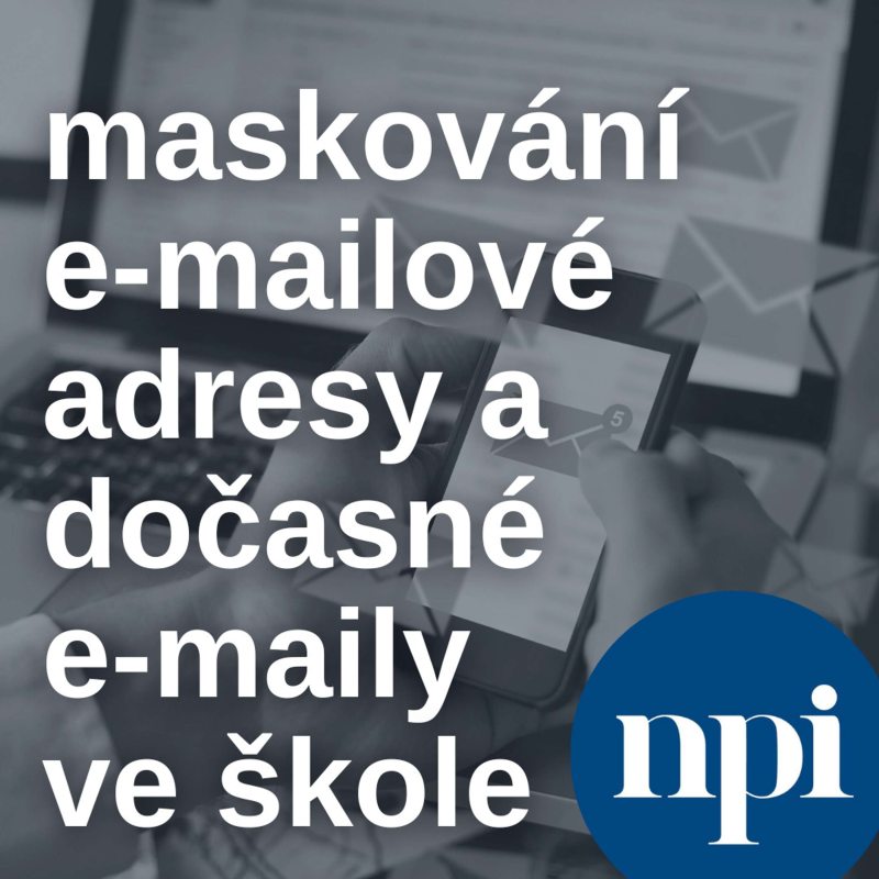 Obrázek epizody Maskování e-mailové adresy a dočasné e-maily ve škole