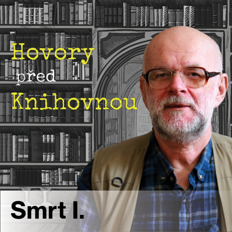 Obrázek epizody Hovory před knihovnou - Smrt část I. (Episoda 7)