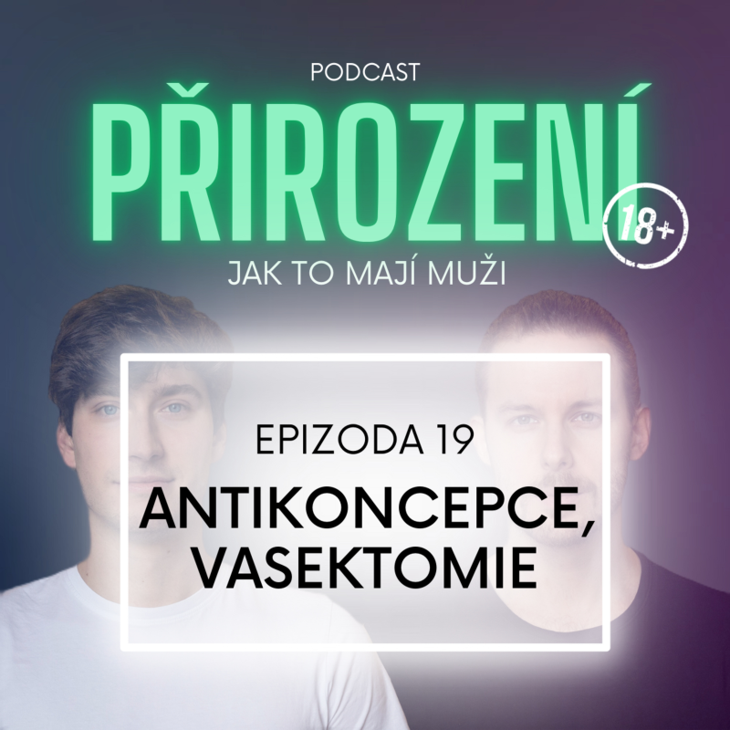 Obrázek epizody 19 - Antikoncepce, vasektomie
