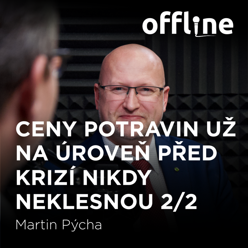 Obrázek epizody Martin Pýcha: Ceny potravin už na úroveň před krizí nikdy neklesnou 2/2