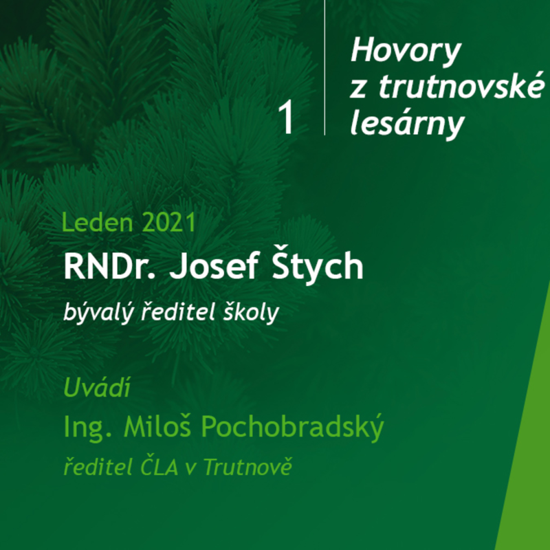 Obrázek epizody Hovory z trutnovské lesárny - 1. díl RNDr. Josef Štych
