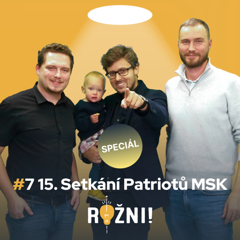 Obrázek epizody #7 15. Setkání Patriotů MSK: Umění budovat firmu