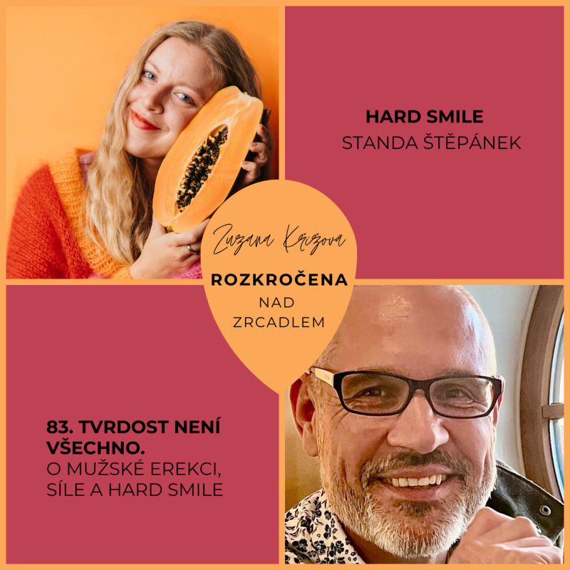 Obrázek epizody Epizoda 83. Tvrdost není všechno – o mužské erekci, síle a Hard Smile.