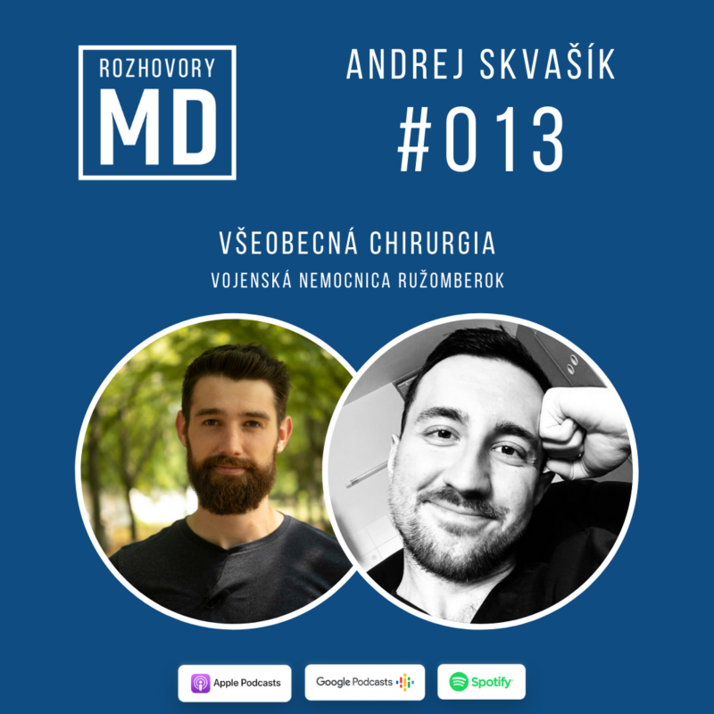Obrázek epizody #013 Andrej Skvašík - Všeobecná chirurgia, Vojenská nemocnica Ružomberok