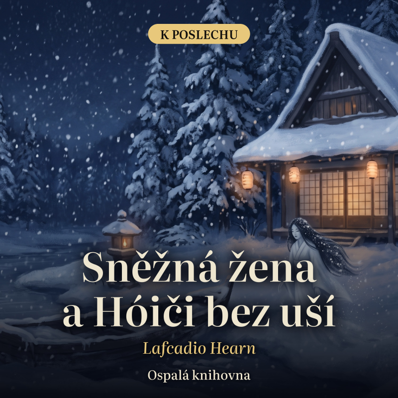 Obrázek epizody Sněžná žena a Hóiči bez uší – Lafcadio Hearn