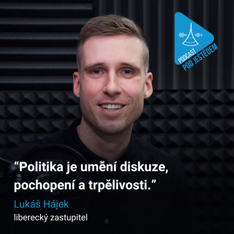 Obrázek epizody 5. Liberecký zastupitel Lukáš Hájek: Politika je umění diskuze, pochopení a trpělivosti.