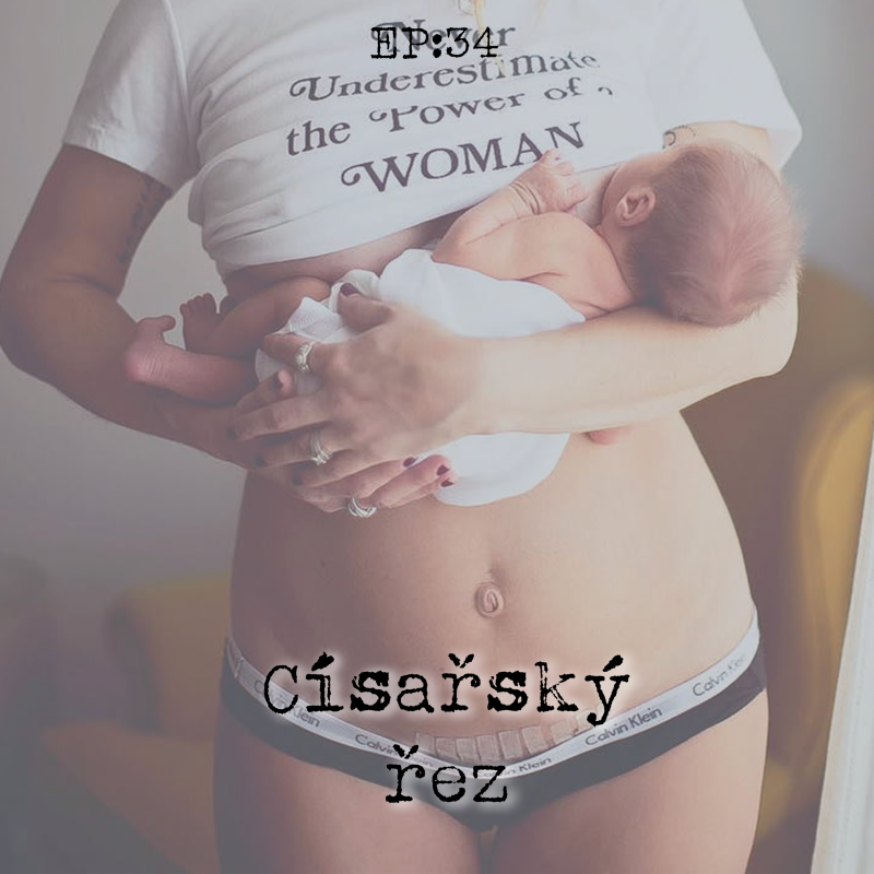 Obrázek epizody EP34: Císařský řez