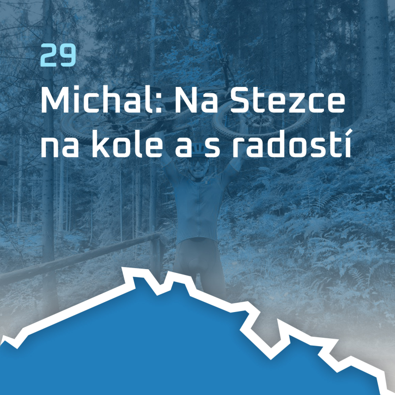 Obrázek epizody #29 Michal: Na Stezce na kole a s radostí