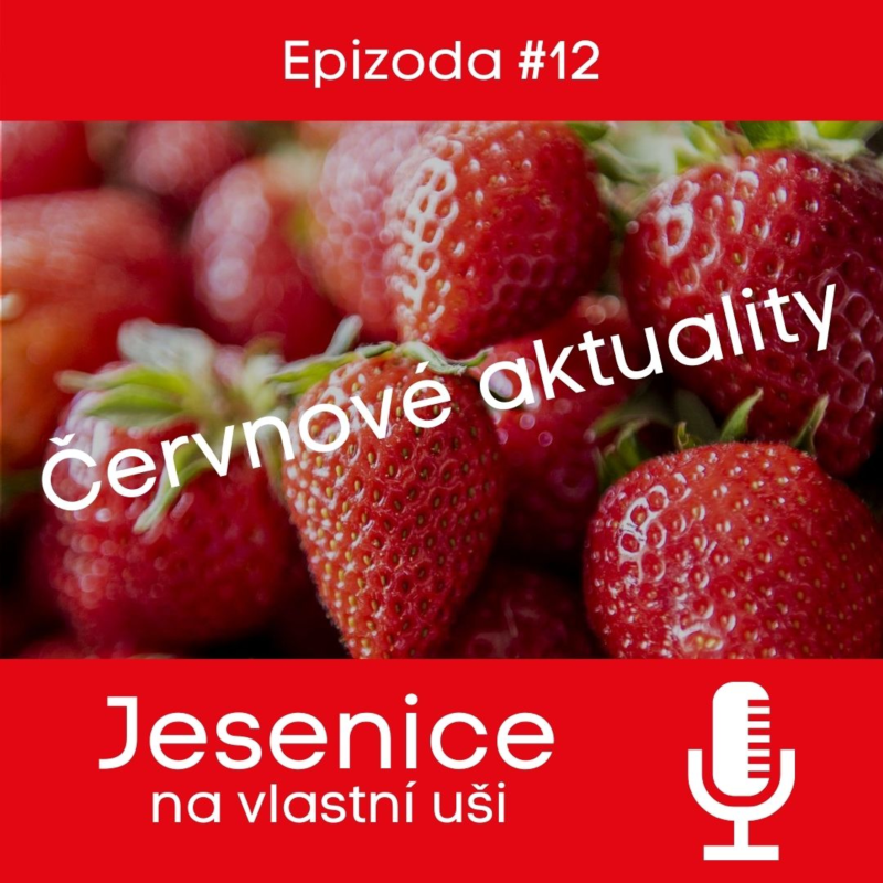 Obrázek epizody #12 Červnové jahodové aktuality