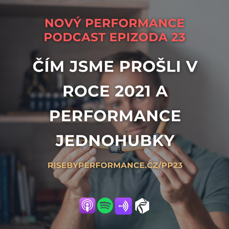 Obrázek epizody #23: Čím jsme prošli v roce 2021 a Performance jednohubky