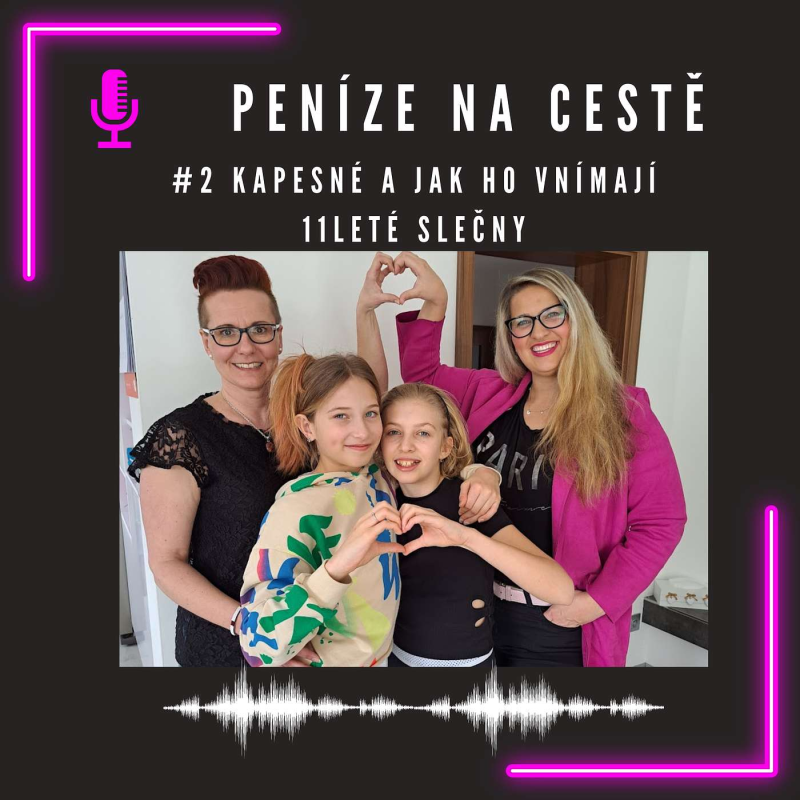 Obrázek epizody #2 Kapesné a jak ho vnímají 11leté slečny