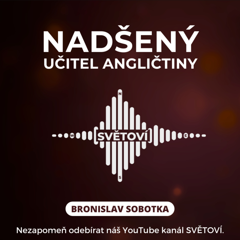 Obrázek epizody #23 Nadšený Učitel Angličtiny | Bronislav Sobotka