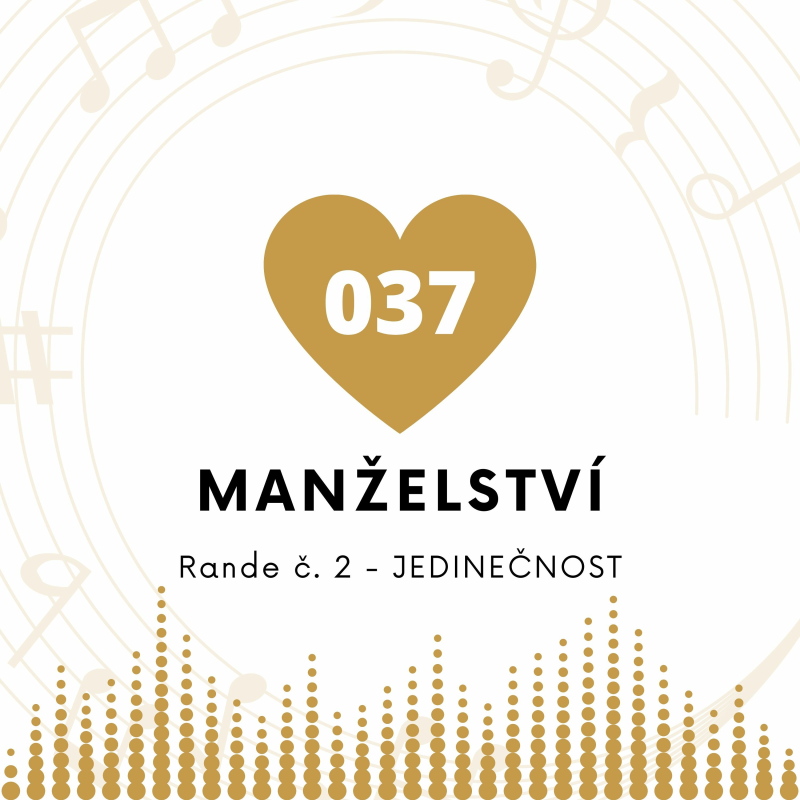 Obrázek epizody 037 Manželství - Rande Č. 3 - Jedinečnost SC