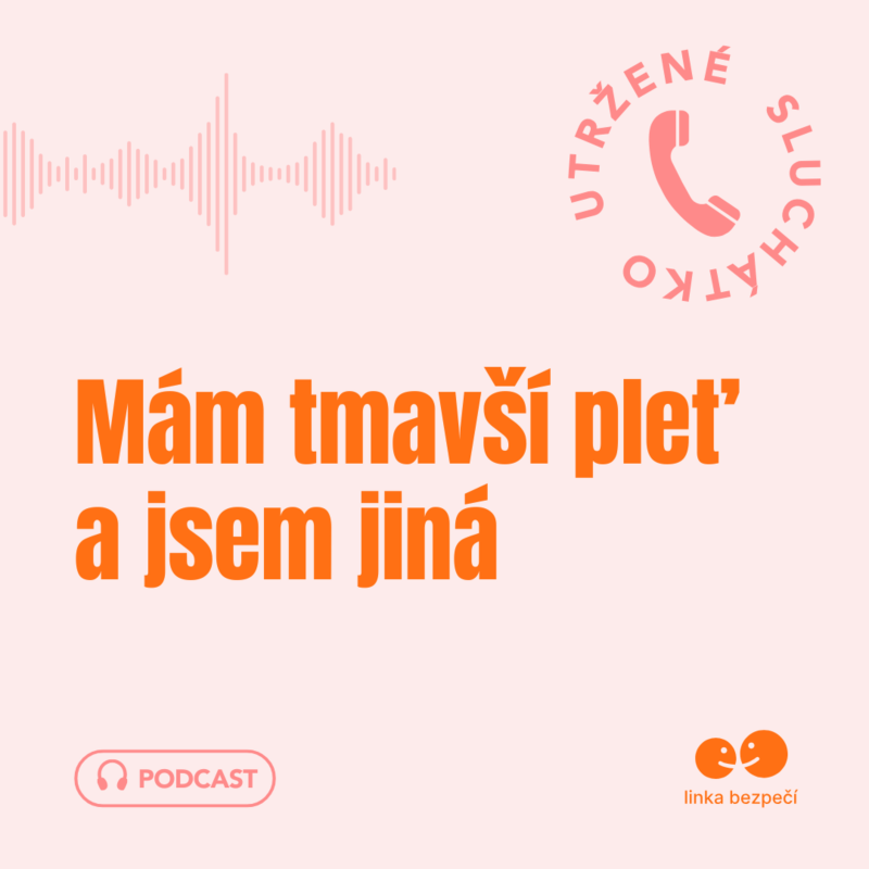 Obrázek epizody Mám tmavší pleť a jsem jiná