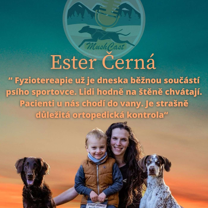 Obrázek epizody Esterka Černá - Fyziotereapie už je dneska běžnou součástí psího sportovce. Lidi hodně na štěně chvátají. Pacienti u nás chodí do vany. Je strašně důležitá ortopedická kontrola