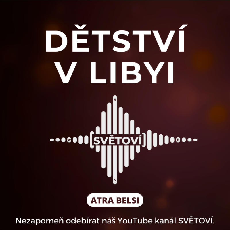 Obrázek epizody #54 Dětství v Libyi | Atra Belsi