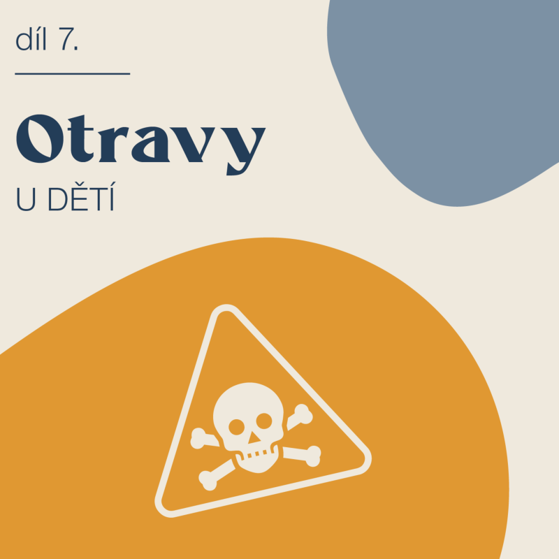 Obrázek epizody # 7 První pomoc - otravy u dětí
