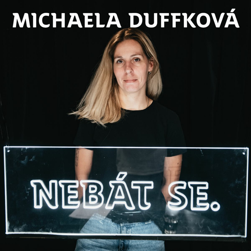 Obrázek epizody Chybí nám odvaha nepít, říká Michaela Duffková /NEBÁT SE/53/