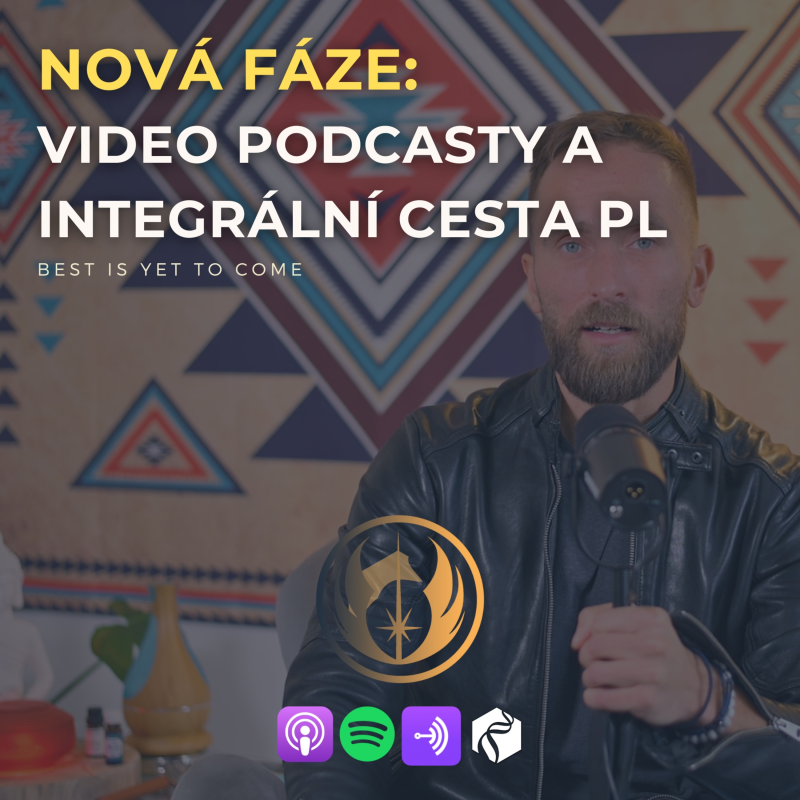 Obrázek epizody Vítejte do nové vývojové fáze PL: Integrálním přístupem, a současně do nové fáze našich podcastů (i s videem)