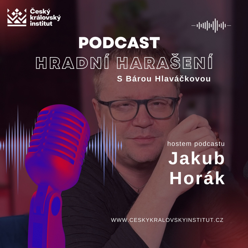 Obrázek epizody Hradní harašení - hostem dílu politický marketér, spisovatel, producent a satirik Jakub Horák.