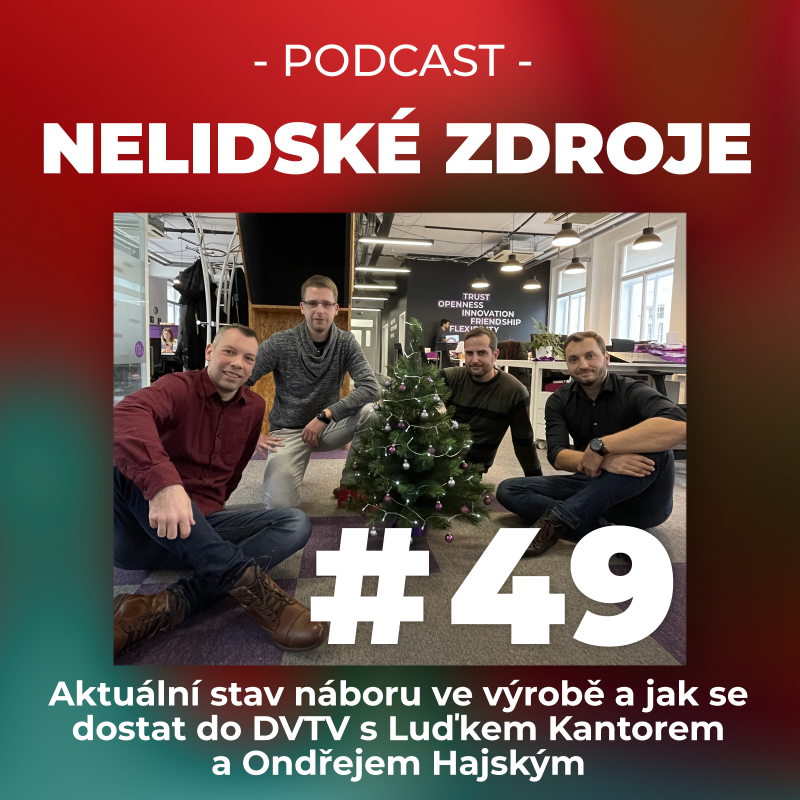 Obrázek epizody 49: Aktuální stav náboru ve výrobě a jak se dostat do DVTV s Luďkem Kantorem a Ondřejem Hajským