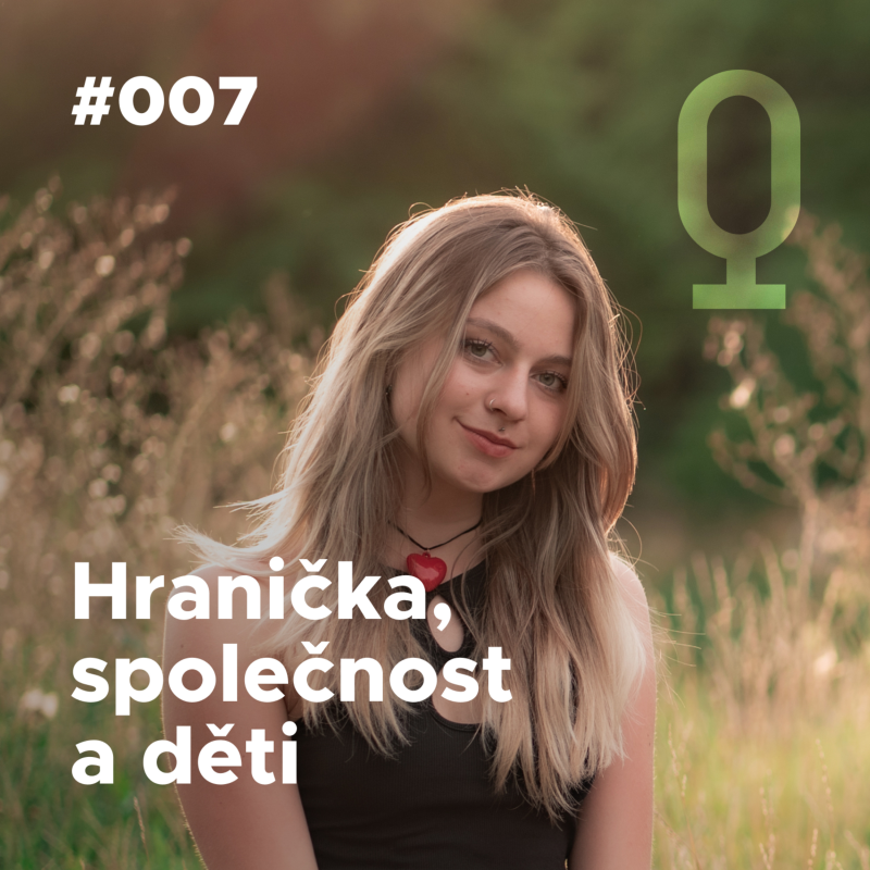 Obrázek epizody Hranička, společnost a děti #007