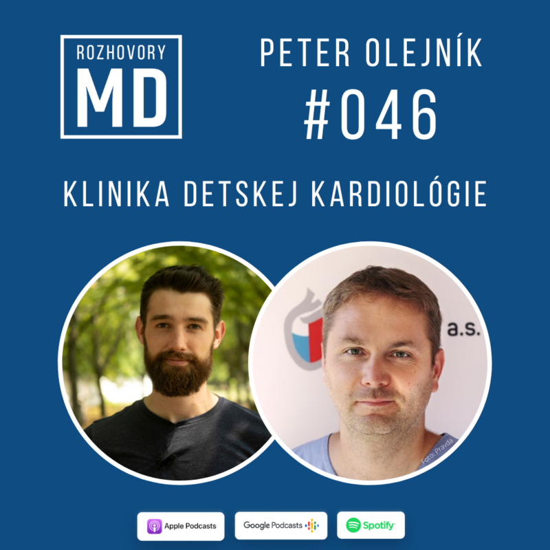 Obrázek epizody #046 Peter Olejník - Klinika detskej kardiológie