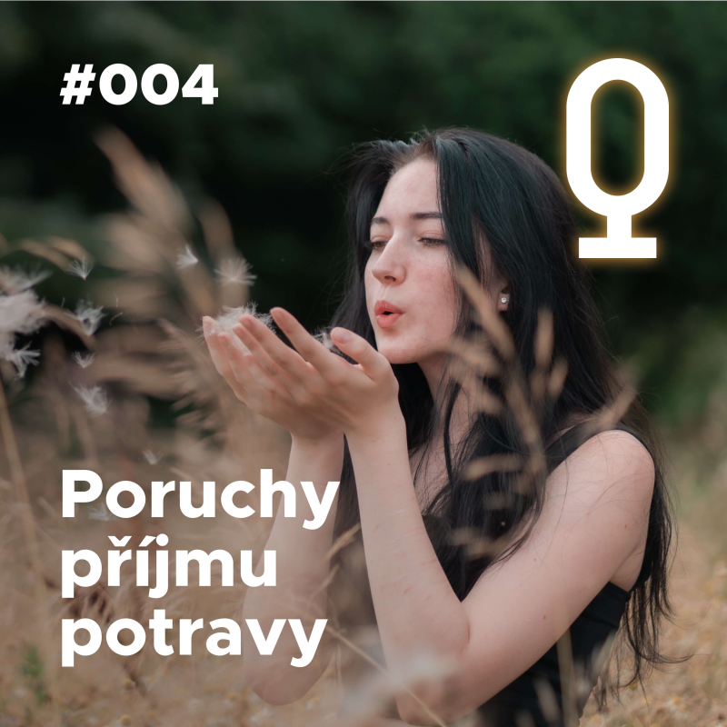 Obrázek epizody Poruchy příjmu potravy #004
