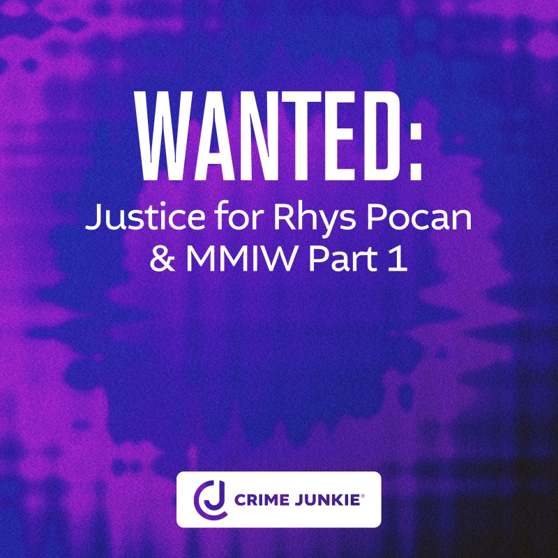 Obrázek epizody WANTED: Justice for Rhys Pocan & MMIW Part 2