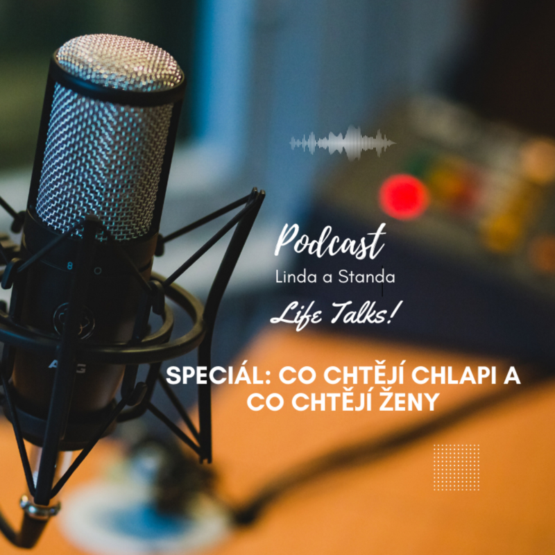 Obrázek epizody 🎙 Speciální díl: Co chtějí chlapi, co chtějí ženy