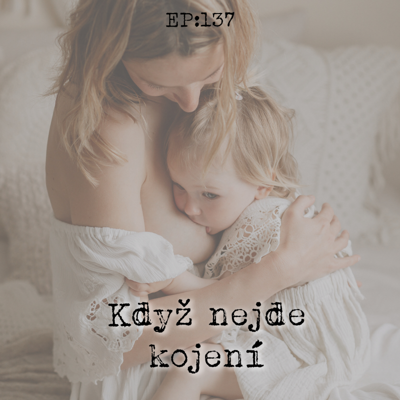 Obrázek epizody EP137: Když nejde kojení