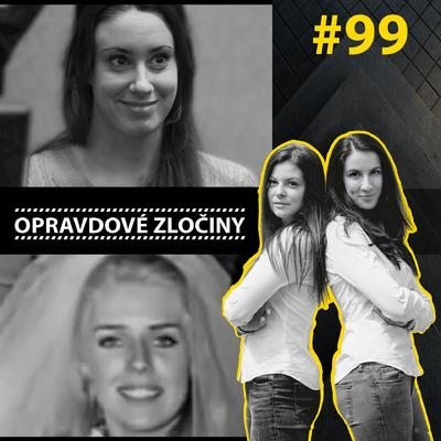 Obrázek epizody #99 - Casey Anthony & Zoufalá manželka