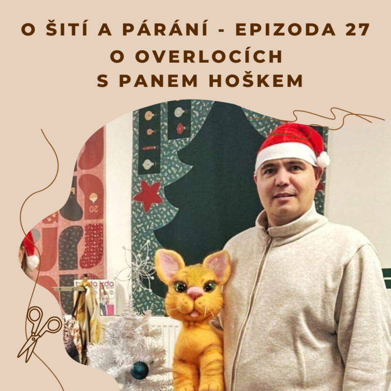Obrázek epizody Epizoda 27 - O overlocích s panem Hoškem