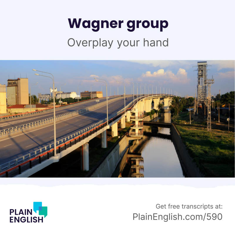 Obrázek epizody Russia shaken by private army mutiny | Learn English expression 'overplay your hand'