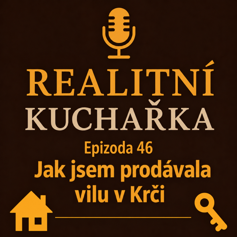 Obrázek epizody 46: Jak jsem prodávala stoletou vilu v Krči