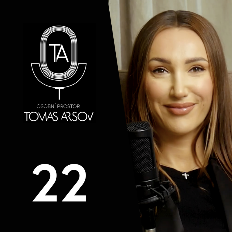 Obrázek epizody Taťána Makarenko: Zdravé seběvědomí je základ! – Osobní Prostor Tomáše Arsova #22