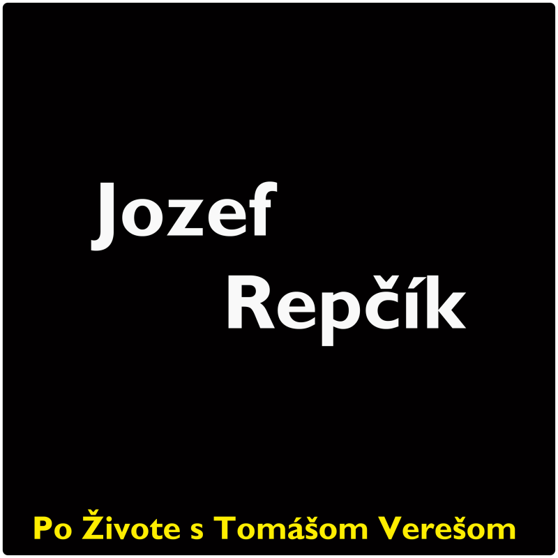 Obrázek epizody Po Živote s Tomášom Verešom #52 - Jozef Repčík