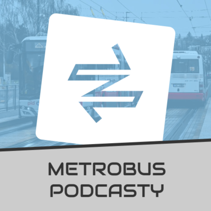 Obrázek epizody 📢 METROBUS EXPRES #22: Vodík má problémy na železnici, DPP a vedení, RegioFoxy a kontrola IDSK