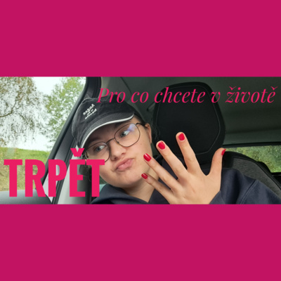 Obrázek epizody 9. TÝDEN - Pro co chcete v životě trpět