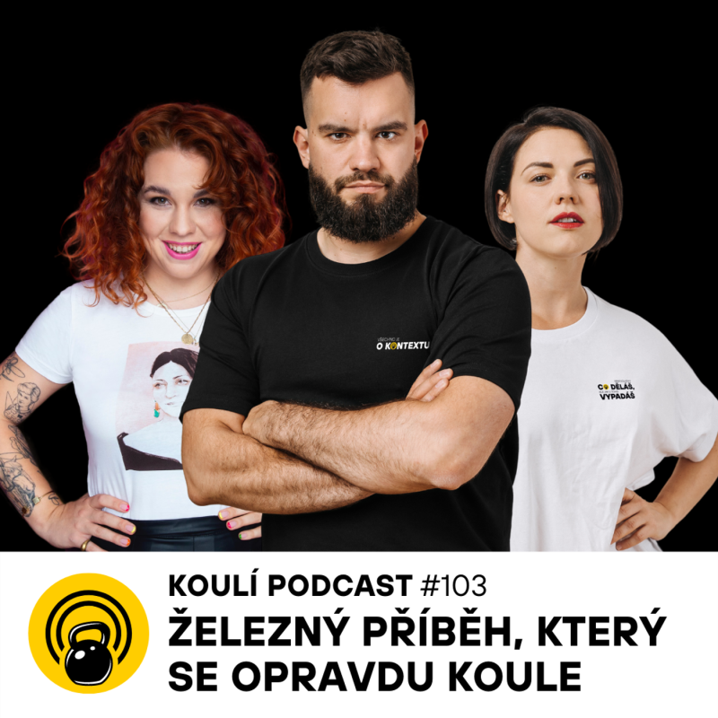 Obrázek epizody 103: Železný příběh, který se opravdu koule