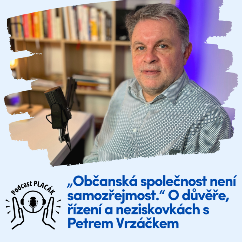 Obrázek epizody „Občanská společnost není samozřejmost.“ o důvěře, řízení a neziskovkách s Petrem Vrzáčkem (30.díl)