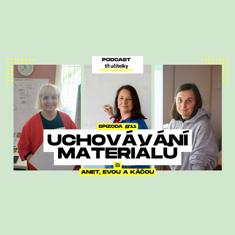 Obrázek epizody 11: Uchovávání materiálů aneb backoffice učitelské profese
