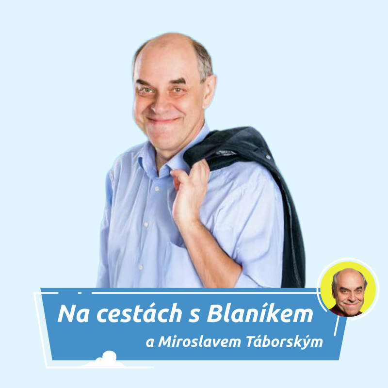 Obrázek epizody Na cestách s BLANÍKEM a Miroslavem Táborským-1.10.2025