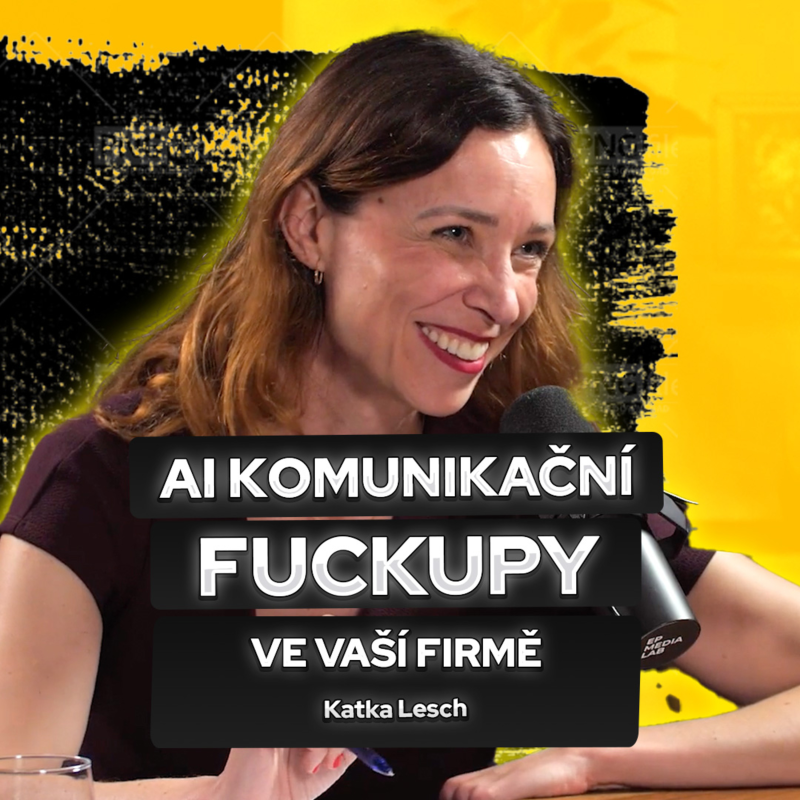 Obrázek epizody AI komunikační fuckupy ve vaší firmě / Katka Lesch, AI Manager